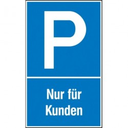 Parkplatzschild Kunstst. B250xH400 mm Nur fur Kunden